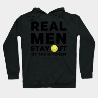 Funny Real Men Stay Out of the Kitchen Pickleball Saying Quote Father's Day Gifts Hoodie